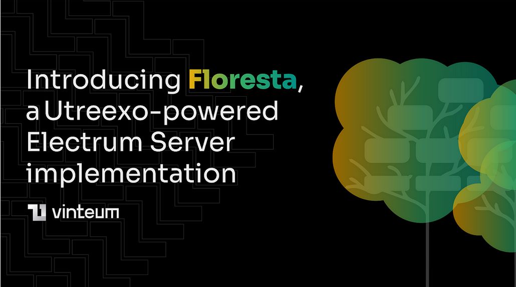 Introducing Floresta, a Utreexo-powered Electrum Server implementation